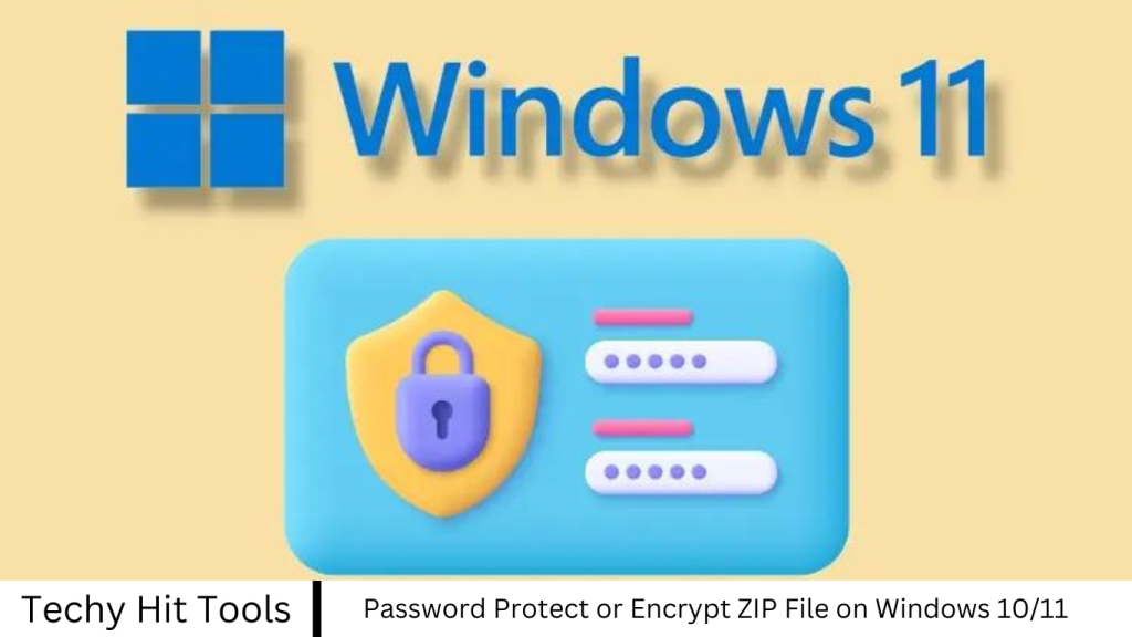 Password Protect or Encrypt ZIP File on Windows 10/11