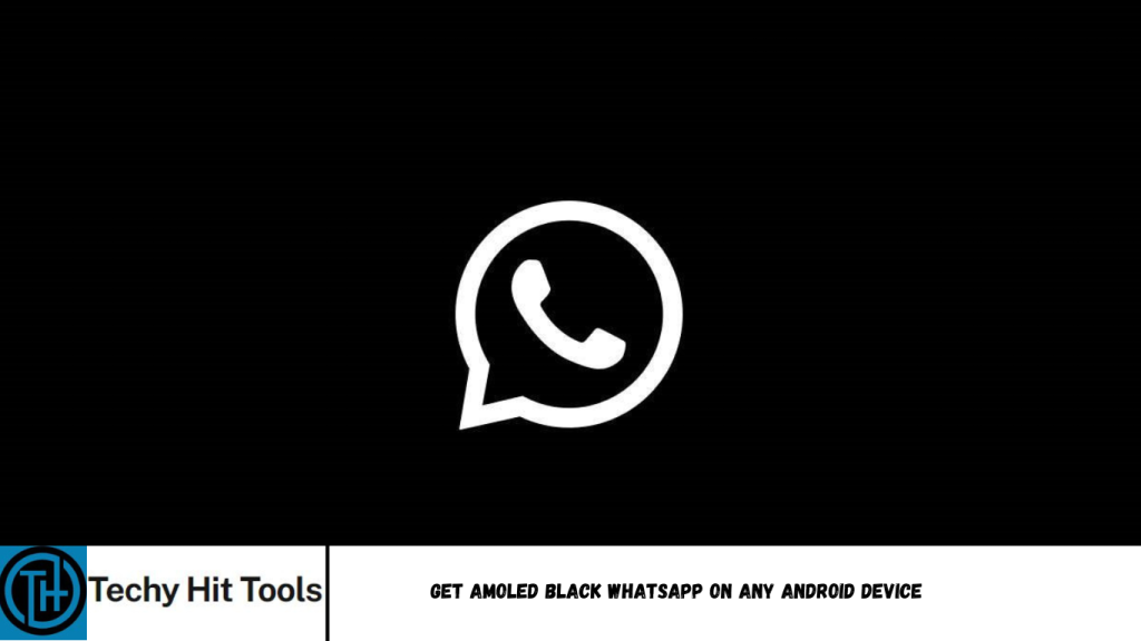 Get Amoled Black Whatsapp