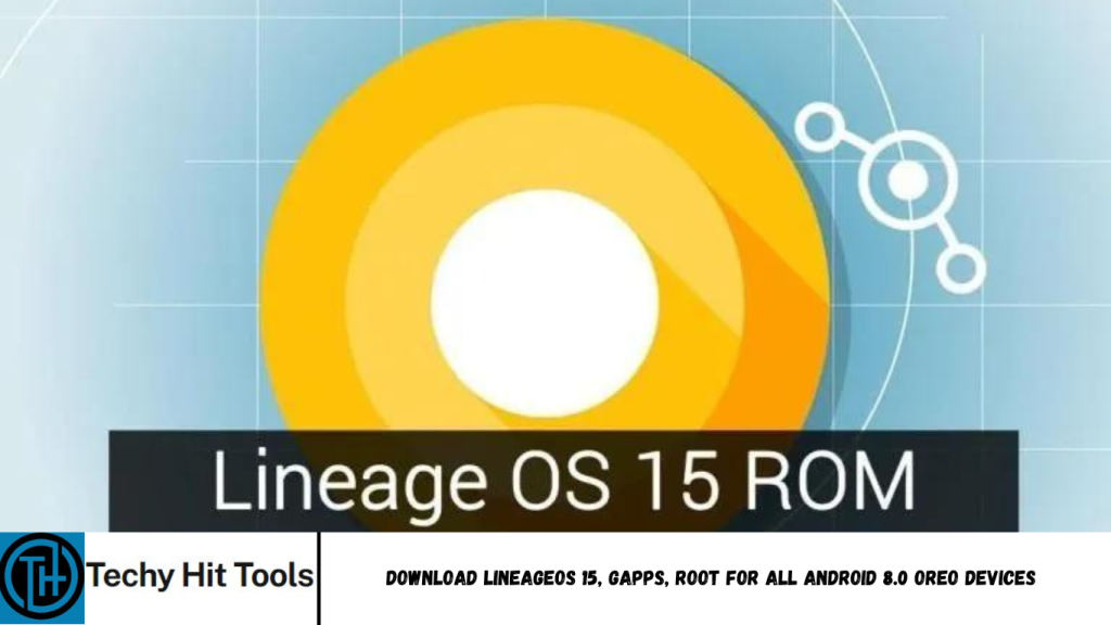 Download LineageOS 15, Gapps
