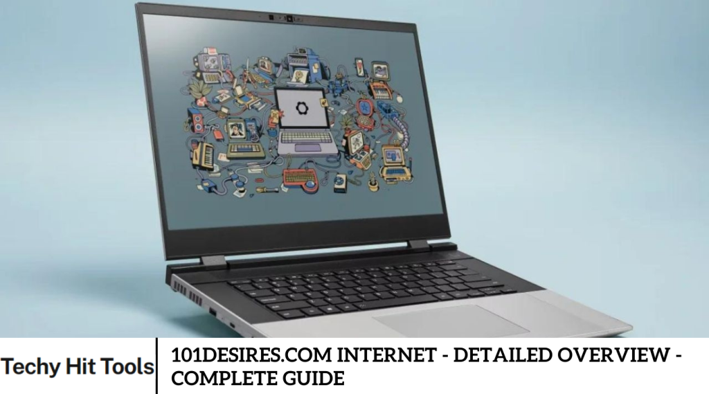 101desires.com Internet - Detailed Overview - Complete Guide